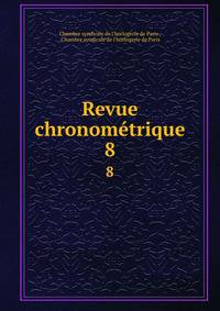 Revue chronomtrique. 8