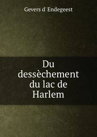 Du dessechement du lac de Harlem