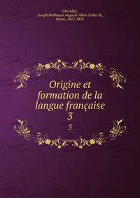 Origine et formation de la langue francaise
