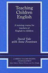 Teaching Children English: An Activity Based Training Course
