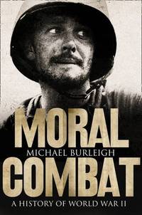 Moral Combat: A History of World War II