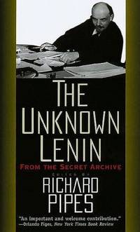 The Unknown Lenin: From the Secret Archive
