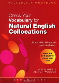 Check Your Vocabulary for Natural Collocations: All you need to improve your vocabulary. Check Your Vocabulary Workbooks
