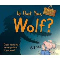 Is That You, Wolf?: BEWARE! Not a Bedtime Story