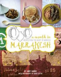 A Month in Marrakesh: A Food Journey to the Heart of Morocco