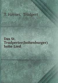 Das St. Trudperter(hohenburger) hohe Lied