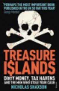 Treasure Islands. Tax Havens and the Men who Stole the World
