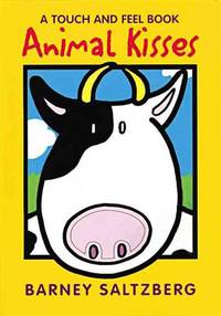 Animal Kisses: A Touch and Feel Book