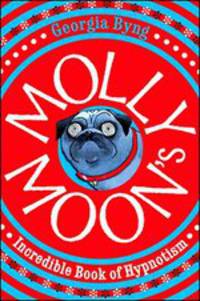 Molly Moon's Incredible Book of Hypnotism / Молли Мун и волшебная книга гипноза