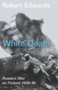 White Death:Russia's War on Finland 1939-40