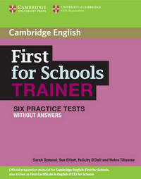 First for Schools. Trainer. Six Practice Tests without Answers