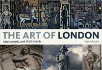 Art of London: Monuments and Wall Reliefs