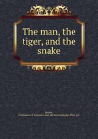 The man, the tiger, and the snake