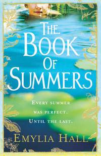 The Book of Summers. by Emylia Hall