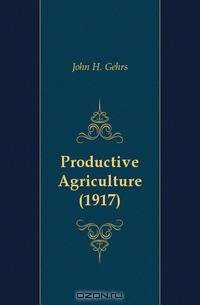 Productive Agriculture (1917)