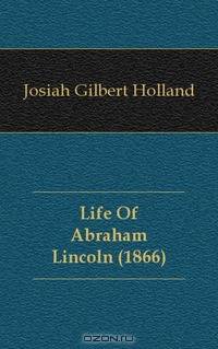 Life Of Abraham Lincoln (1866)