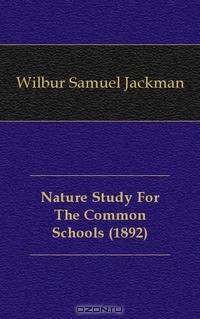Nature Study For The Common Schools (1892)