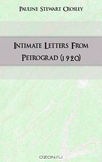 Intimate Letters From Petrograd (1920)