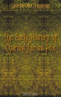 The Early History of Charles James Fox
