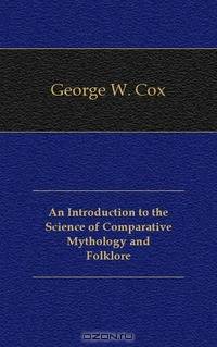 An Introduction to the Science of Comparative Mythology and Folklore