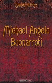 Michael Angelo Buonarroti