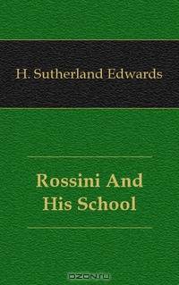 Rossini And His School