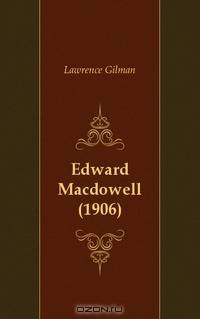 Edward Macdowell (1906)