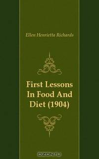 First Lessons In Food And Diet (1904)