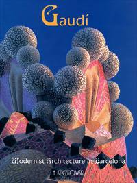 Gaudi: Modernist Architecture in Barcelona