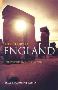 The Story of England: A History and Archeology