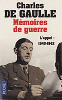 M&#233;moires de guerre 1. L'appel: 1940-1942