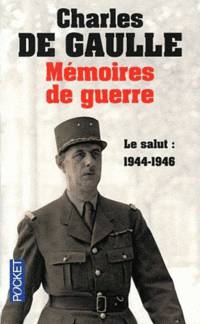 M&#233; moires de guerre 3. Le Salut: 1944-1946
