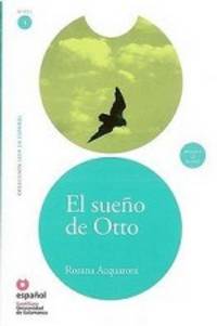 Leer En Espanol. Lecturas Graduadas: El Sueno De Otto