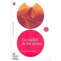 Leer En Espanol. Lecturas Graduadas: La Ciudad De Los Dioses