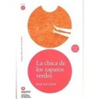 Leer En Espanol. Lecturas Graduadas: La Chica De Los Zapatos Verdes