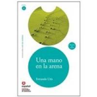Leer En Espanol. Lecturas Graduadas: Una Mano En LA Arena