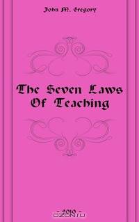 The Seven Laws Of Teaching
