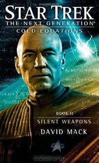 Star Trek: The Next Generation: Cold Equations: Silent Weapons: Book 2