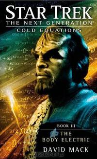 Star Trek: The Next Generation: Cold Equations: The Body Electric: Book 3