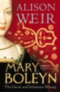 Mary Boleyn. Great and Infamous Whore