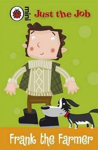 Just the Job: Frank the Farmer