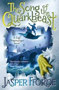 The Song of the Quarkbeast: A Last Dragonslayer Novel
