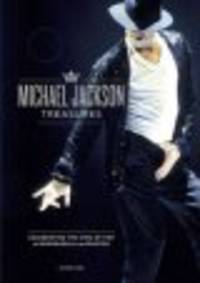The Michael Jackson Treasures : Celebrating the King of Pop in Photos and Memorabilia