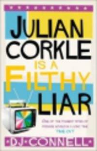 Julian Corkle Is A Filthy Liar