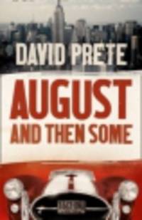 August and then Some