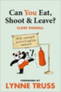 Can you eat, shoot and leave?