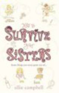 How to Survive Your Sisters