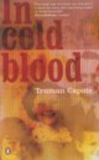 In Cold Blood : A True Account of A Multiple Murder and Its Consequences