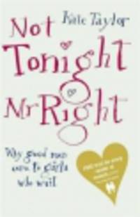 Not Tonight, Mr. Right