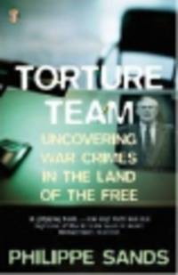 Torture Team. Uncovering War Crimes in Land of Free